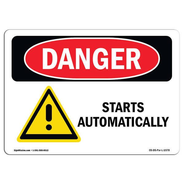 Signmission Safety Sign, OSHA Danger, 10" Height, Aluminum, Starts Automatically, Landscape OS-DS-A-1014-L-1578